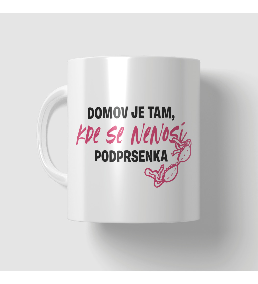 Hrnek - Domov je tam, kde se nenosí podprsenka