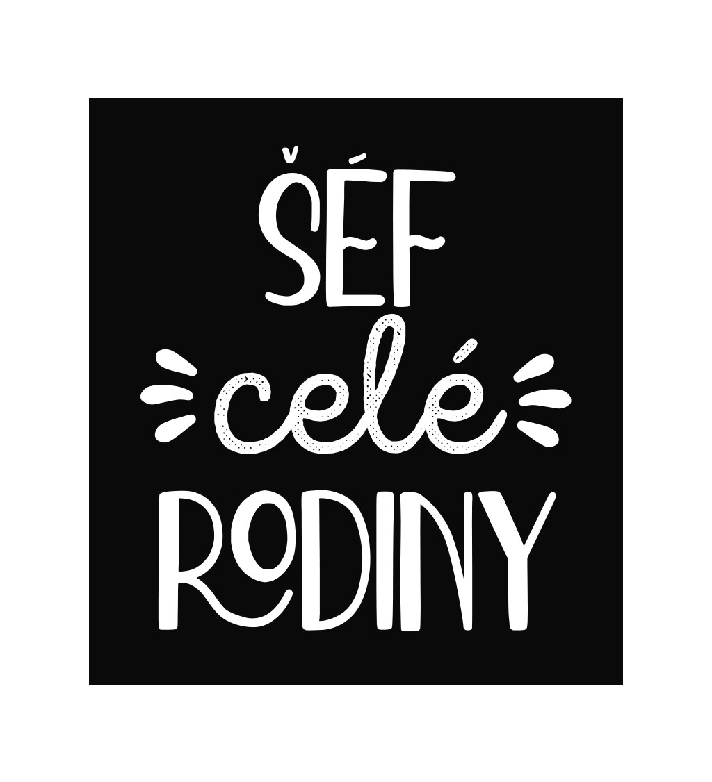 Zástěra černá - Šéf celé rodiny