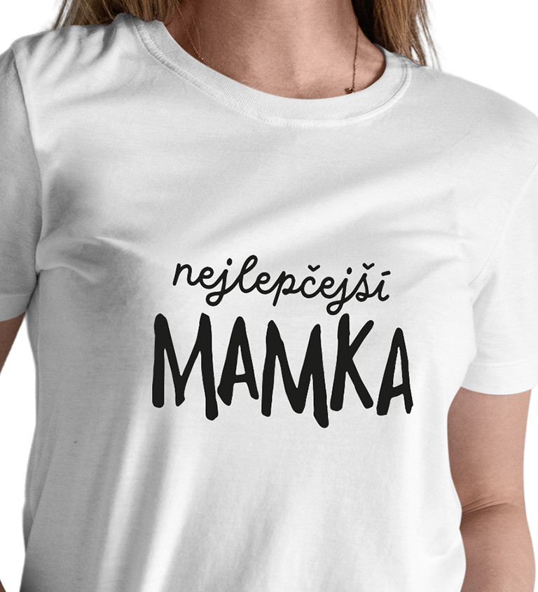 Dámské triko bílé - Nejlepčejší mamka