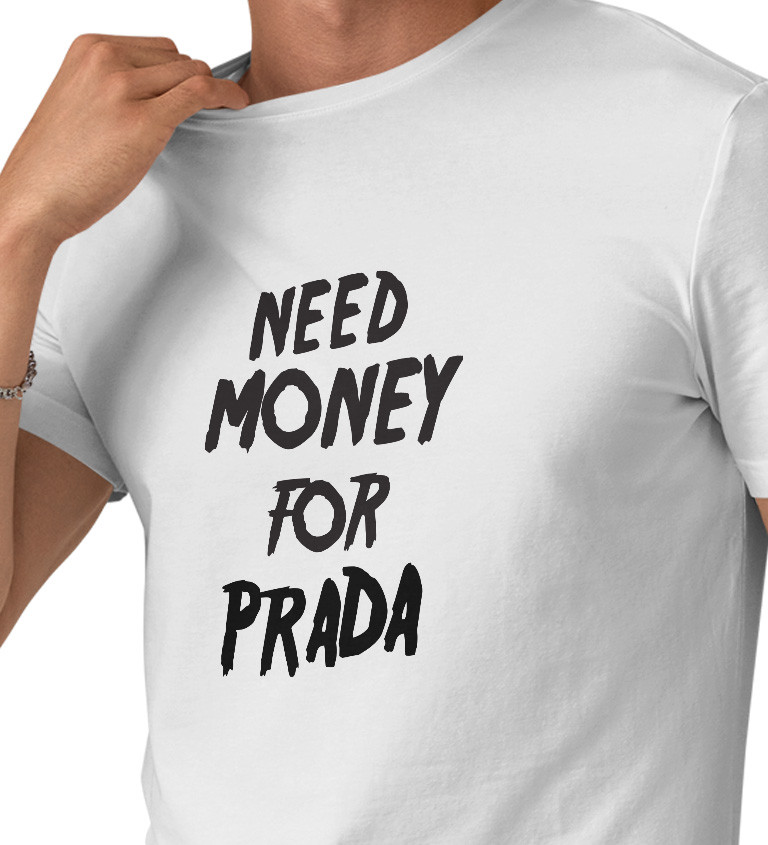 Pánské triko bílé - Need money for Prada